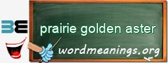 WordMeaning blackboard for prairie golden aster